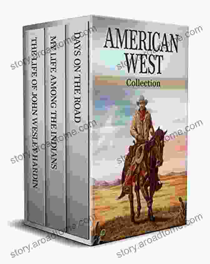 A Photograph Of The Book 'American West Collection Annotated,' Inviting Readers To Embark On A Literary Journey. American West Collection (Annotated): My Life Among The Indians The Life Of John Wesley Hardin And Days On The Road