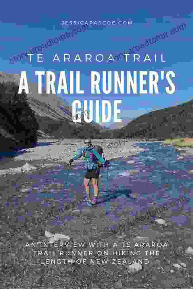 A Runner On The Te Araroa Trail, New Zealand I Tried To Run Really Far: The Physical And Emotional Battle Of Running New Zealand S 3000 Kilometre Te Araroa Trail