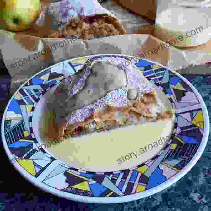 Apfelstrudel With Vanilla Sauce German Cuisine: Cookbook Of Autehntic German Cuisine