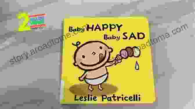 Baby Happy Baby Sad By Leslie Patricelli Baby Happy Baby Sad (Leslie Patricelli Board Books)