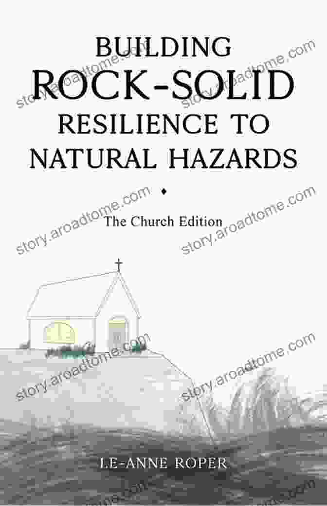 Book Cover Of Building Rock Solid Resilience To Natural Hazards Building Rock Solid Resilience To Natural Hazards: The Church Edition