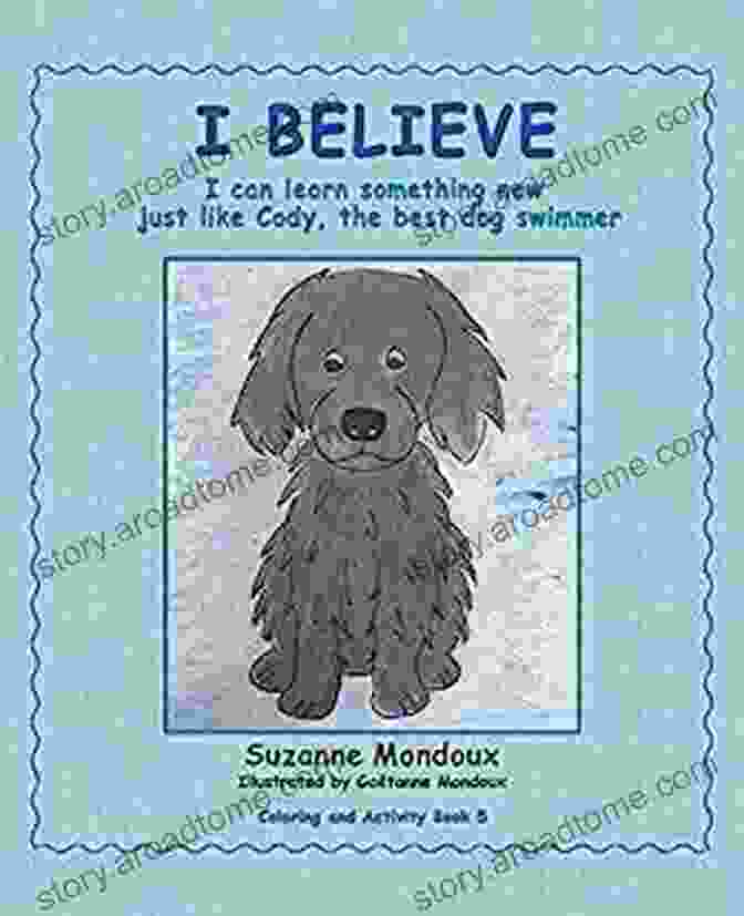 Book Cover Of Can Learn Something New Just Like Cody The Best Dog Swimmer I Believe: I Can Learn Something New Just Like Cody The Best Dog Swimmer