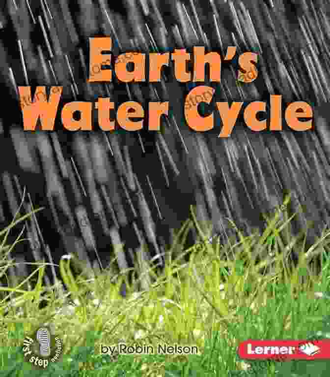 Book Cover Of 'Earth Water Cycle First Step Nonfiction Discovering Nature Cycles' Earth S Water Cycle (First Step Nonfiction Discovering Nature S Cycles)