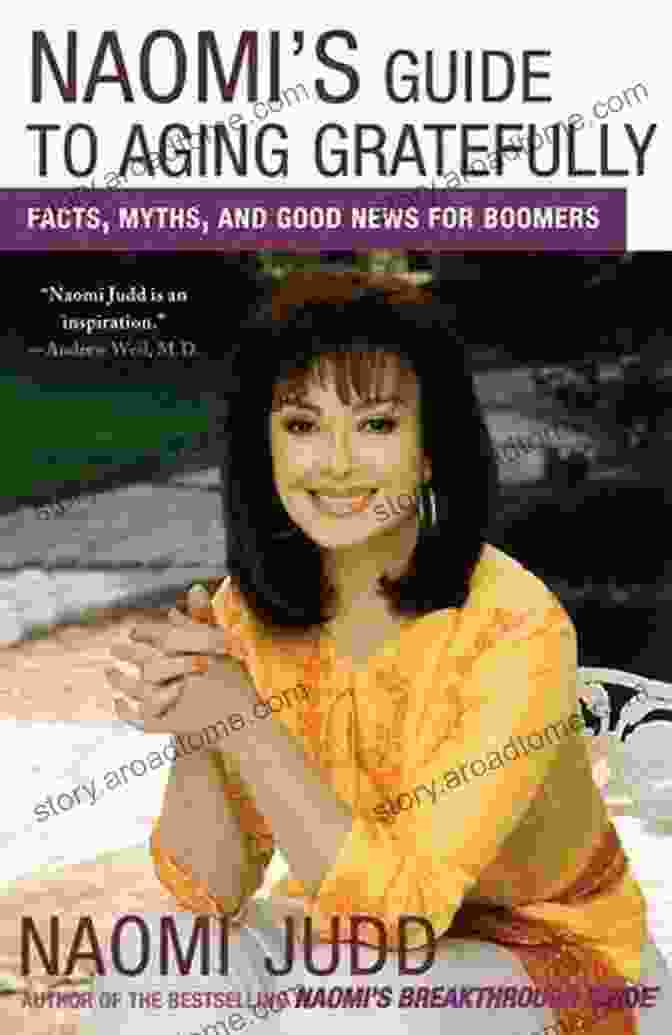 Book Cover Of Facts, Myths, And Good News For Boomers Naomi S Guide To Aging Gratefully: Facts Myths And Good News For Boomers