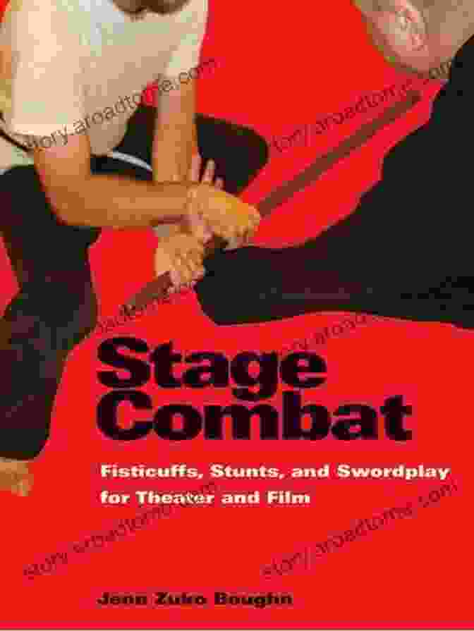 Book Cover Of Fisticuffs, Stunts, And Swordplay For Theater And Film, Featuring Actors Performing A Fight Scene Stage Combat: Fisticuffs Stunts And Swordplay For Theater And Film