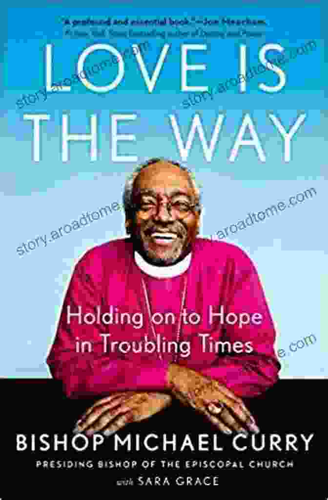 Book Cover Of Holding On To Hope In Troubling Times Love Is The Way: Holding On To Hope In Troubling Times