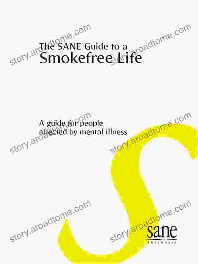 Book Cover Of 'The Sane Guide To Smokefree Life' By Lucy Papworth The SANE Guide To A Smokefree Life: A Guide For People Affected By Mental Illness