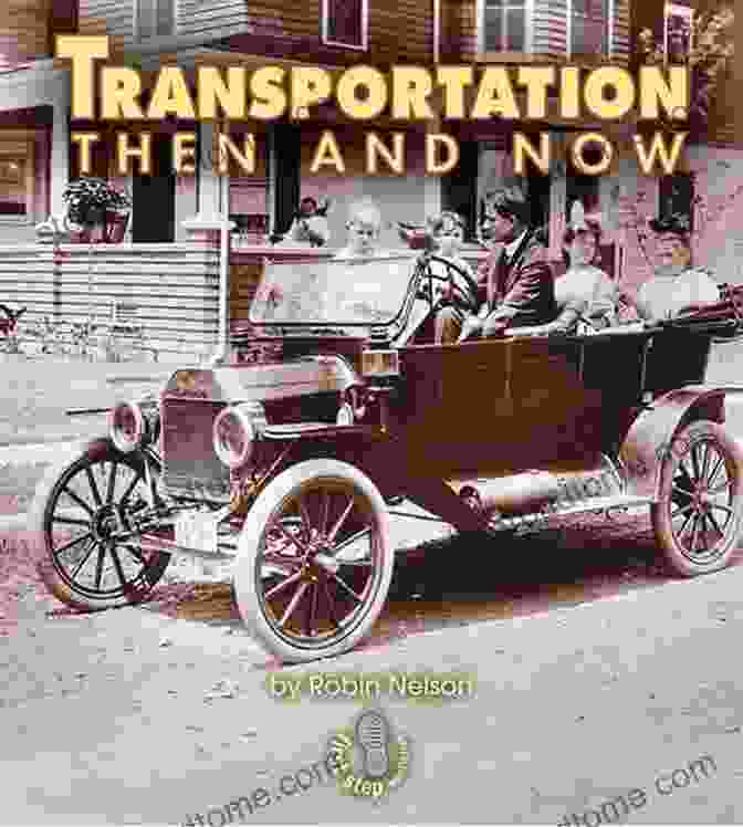 Book Cover Of 'Transportation Then And Now' Transportation Then And Now (First Step Nonfiction Then And Now)