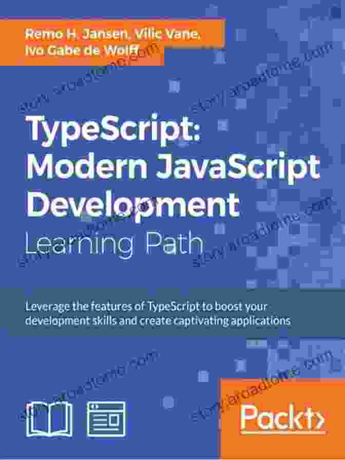 Book Cover Of TypeScript Modern Javascript Development By Remo Jansen TypeScript: Modern JavaScript Development Remo H Jansen