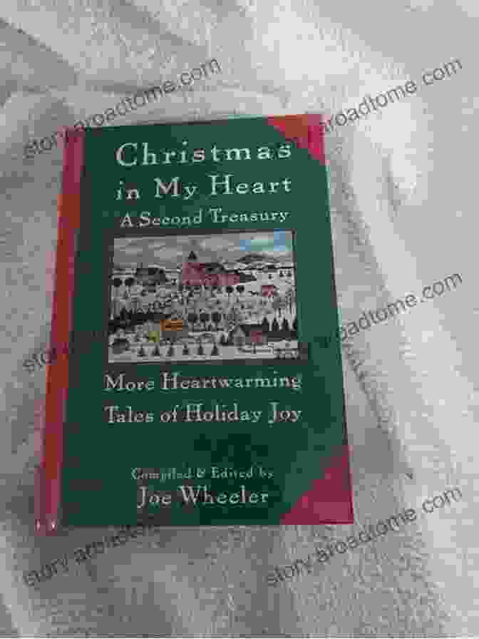 Christmas In My Heart Third Treasury Book With A Festive Background Christmas In My Heart A Third Treasury: Further Tales Of Holiday Joy