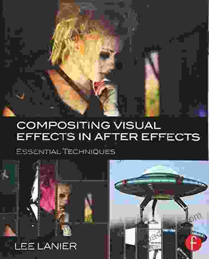 Compositing Visual Effects In After Effects Essential Techniques Book Cover Compositing Visual Effects In After Effects: Essential Techniques