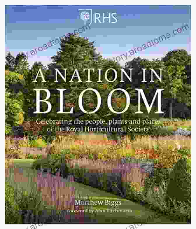 Cover Of The Book RHS Nation In Bloom, Featuring A Colorful Array Of Flowers And The RHS Logo RHS Nation In Bloom: Celebrating The People Plants And Places Of The Royal Horticultural Society