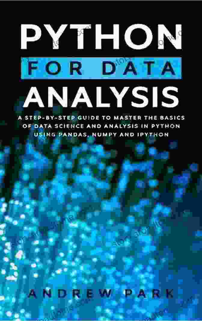 Data Analysis And Data Science Book Cover PYTHON PROGRAMMING ADVANCED: The Guide For Data Analysis And Data Science Discover Machine Learning With The Optimum Recipes For Mastering Python And (Crash Course Tips And Tricks 3)