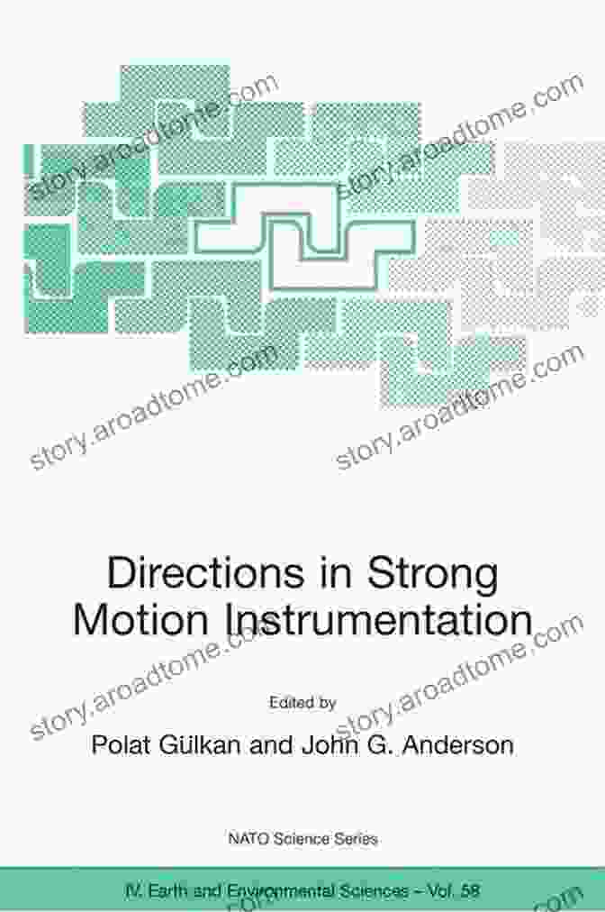 Directions In Strong Motion Instrumentation: Book Cover Directions In Strong Motion Instrumentation: Proceedings Of The NATO SFP Workshop On Future Directions In Instrumentation For Strong Motion And 17 21 2004 (NATO Science Series: IV: 58)