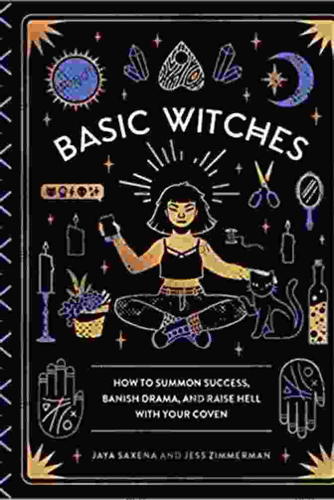 Earth Roots The Beginner Witch: A Traditional And Contemporary Guide To Spells And Magical Techniques For Witches In The Modern World (Witchcraft 4)