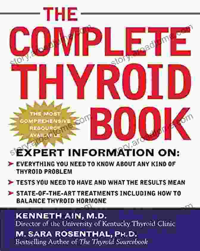 Everything You Need To Know To Overcome Any Kind Of Thyroid Problem The Complete Thyroid Book: Everything You Need To Know To Overcome Any Kind Of Thyroid Problem