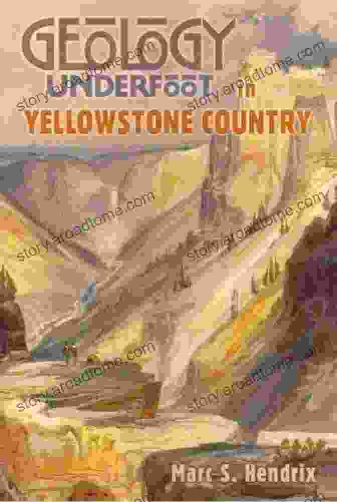 Geology Underfoot In Yellowstone Country Book Cover Geology Underfoot In Yellowstone Country