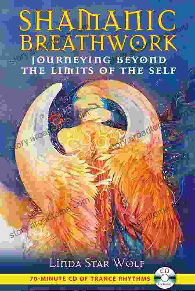 Journeying Beyond The Limits Of The Self Book Cover Shamanic Breathwork: Journeying Beyond The Limits Of The Self