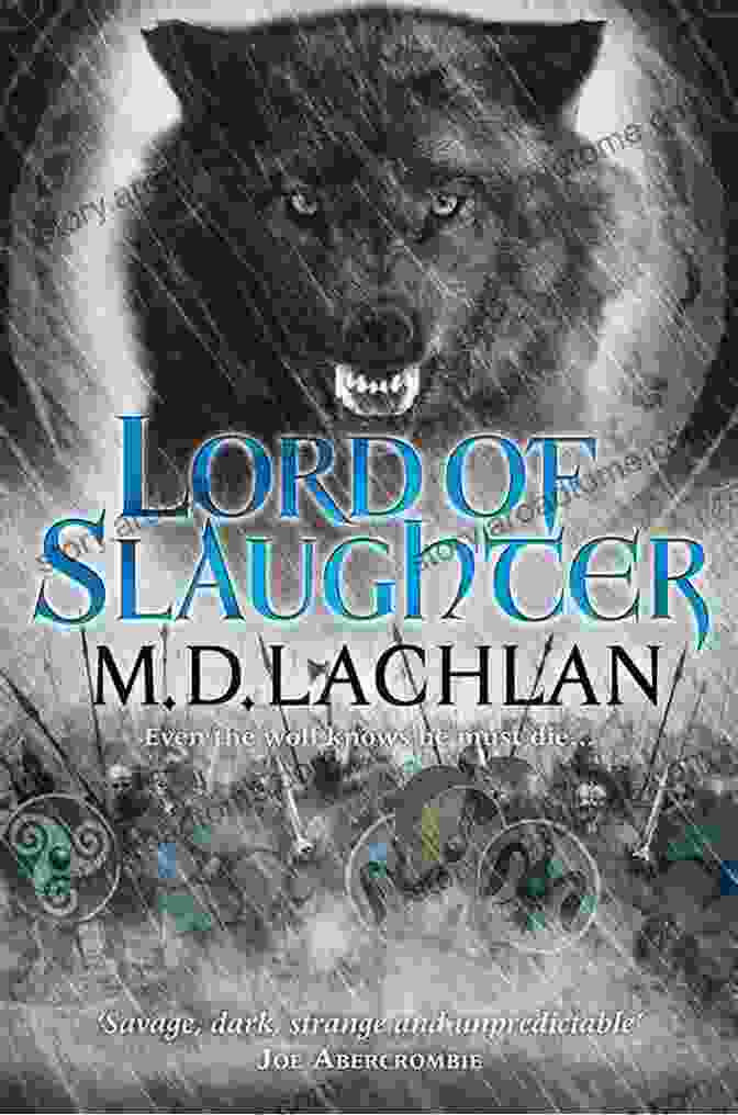 Lord Of Slaughter Lachlan, A Gripping Fantasy Epic Novel Lord Of Slaughter M D Lachlan