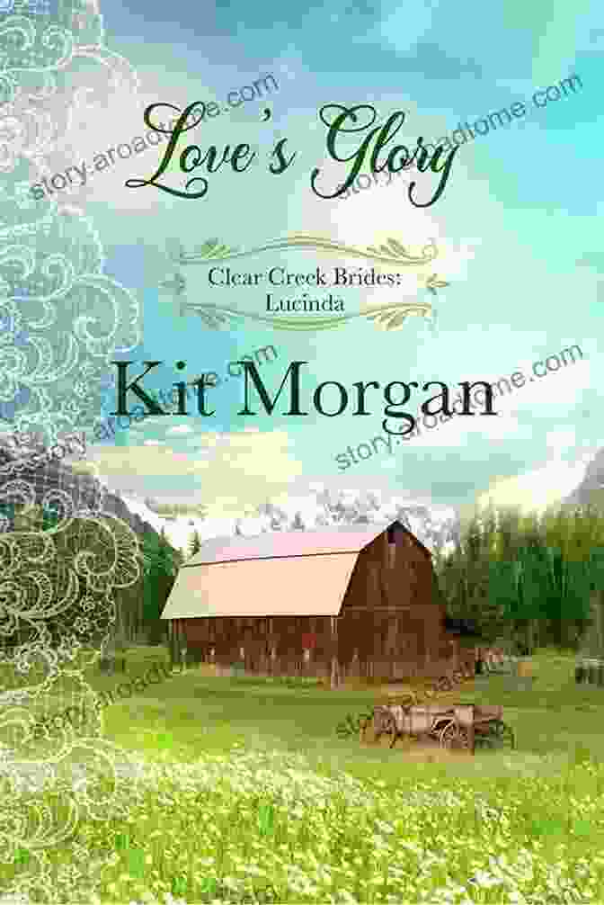 Love Glory Clear Creek Brides Book Cover With A Panoramic View Of Clear Creek And A Woman In A Flowing White Dress Love S Glory (Clear Creek Brides 4)