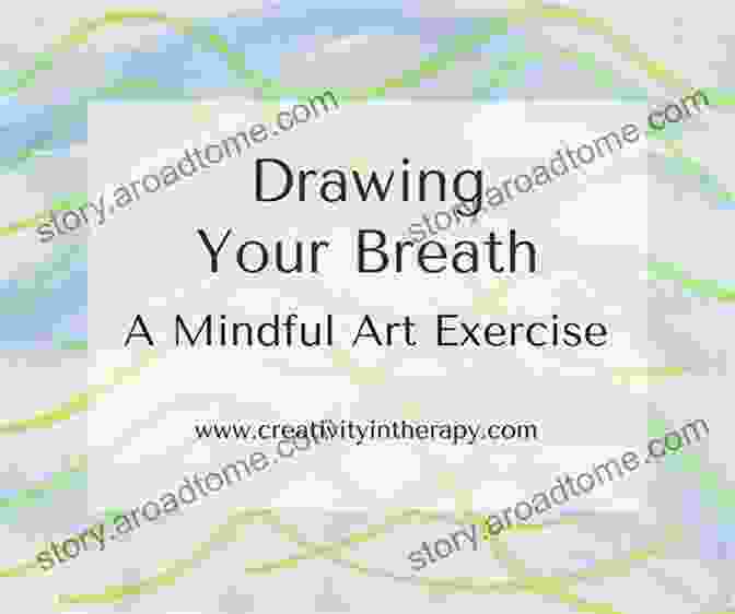 Mindful Drawing Practice Focusing On Breath And Body Awareness Drawing From Within: Using Art To Treat Eating DisFree Downloads