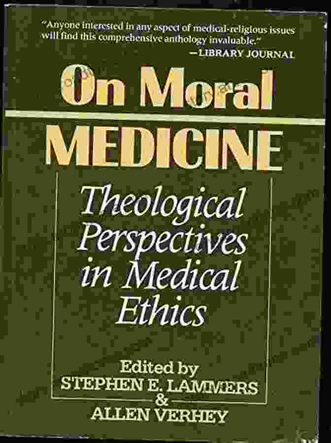 On Moral Medicine: Theological Perspectives on Medical Ethics