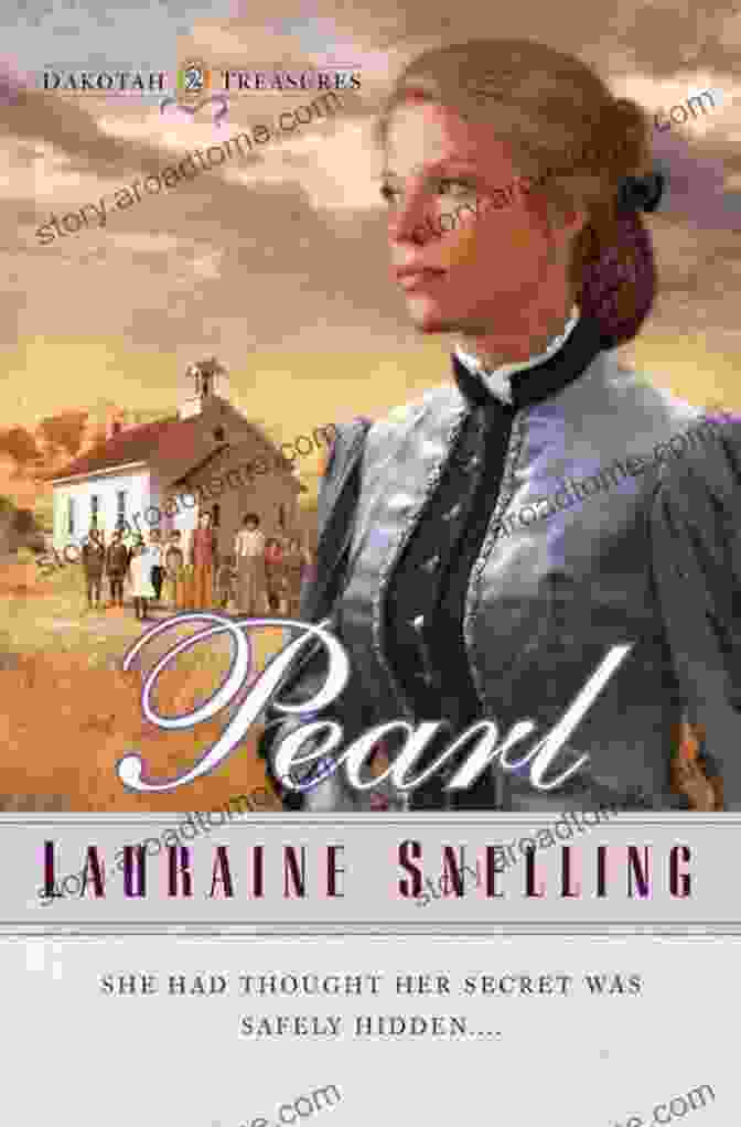 Pearl Dakotah Treasures By Lauraine Snelling, A Historical Fiction Novel Set In The Dakota Territory Pearl (Dakotah Treasures #2) Lauraine Snelling