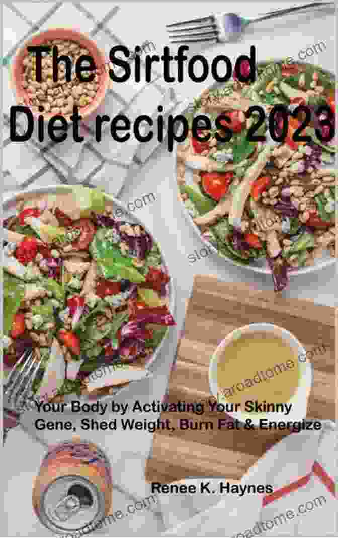 Person 3 The Absolute 2024 Sirtfood Diet Cookbook : 100+ Easy And Tasty Recipes That Will Help You Lose Weight And Maintain A Healthy Lifestyle To Feel Good For A Long Time