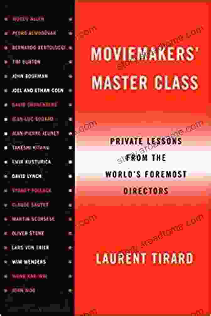 Private Lessons From The World's Foremost Directors Book Cover Moviemakers Master Class: Private Lessons From The World S Foremost Directors