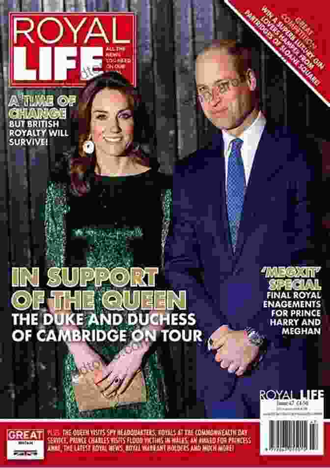 Royal Life Magazine Issue 47 Cover Featuring A Stunning Royal Portrait Royal Life Magazine Issue 47: In Support Of The Queen The Duke And Duchess Of Cambridge On Tour A Time Of Change But British Royalty Will Survive