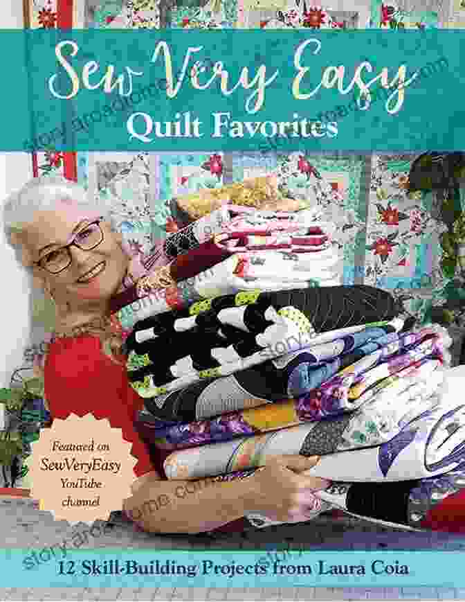 Sew Very Easy Quilt Favorites Book Cover Sew Very Easy Quilt Favorites: 12 Skill Building Projects From Laura Coia