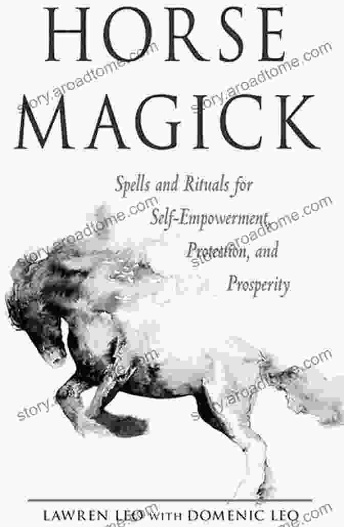 Spells And Rituals For Self Empowerment, Protection, And Prosperity Book Cover Horse Magick: Spells And Rituals For Self Empowerment Protection And Prosperity