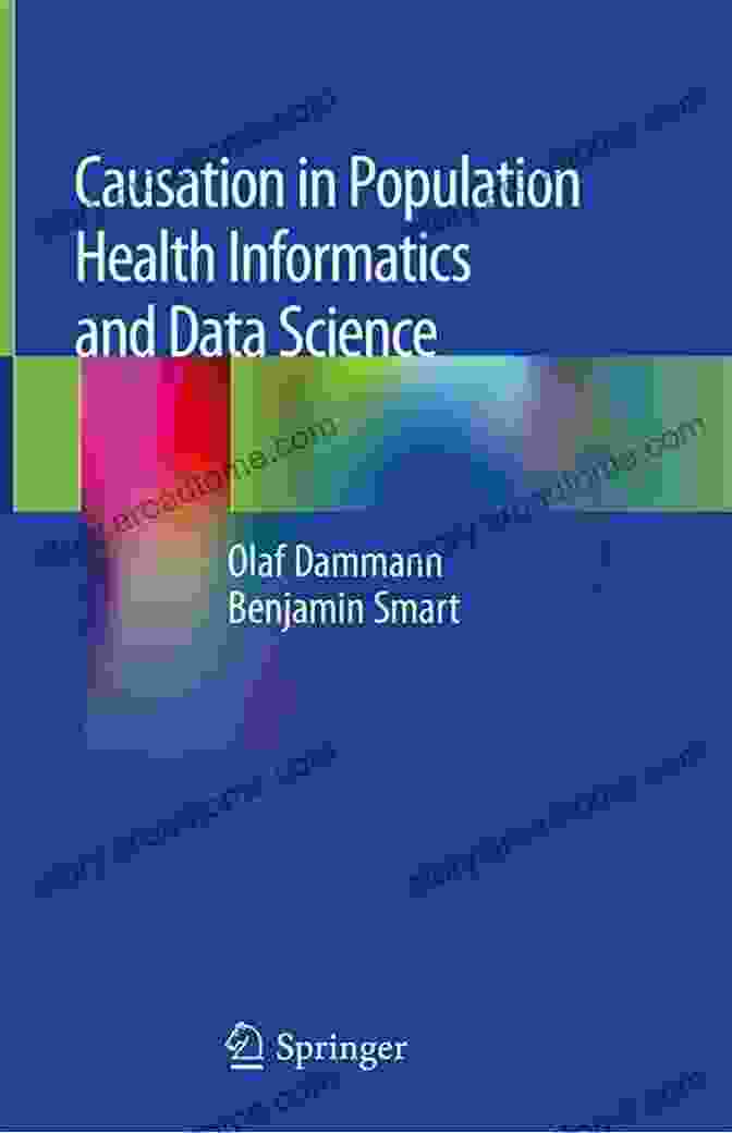 Statistical Methods Causation In Population Health Informatics And Data Science