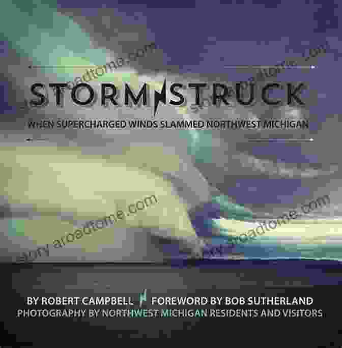 Storm Struck Cover Image Storm Struck: WHEN SUPERCHARGED WINDS SLAMMED NORTHWEST MICHIGAN