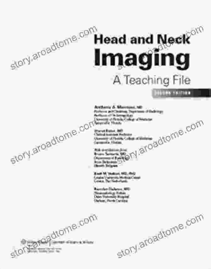 Teaching File LWW Teaching File Series Head And Neck Imaging: A Teaching File (LWW Teaching File Series)