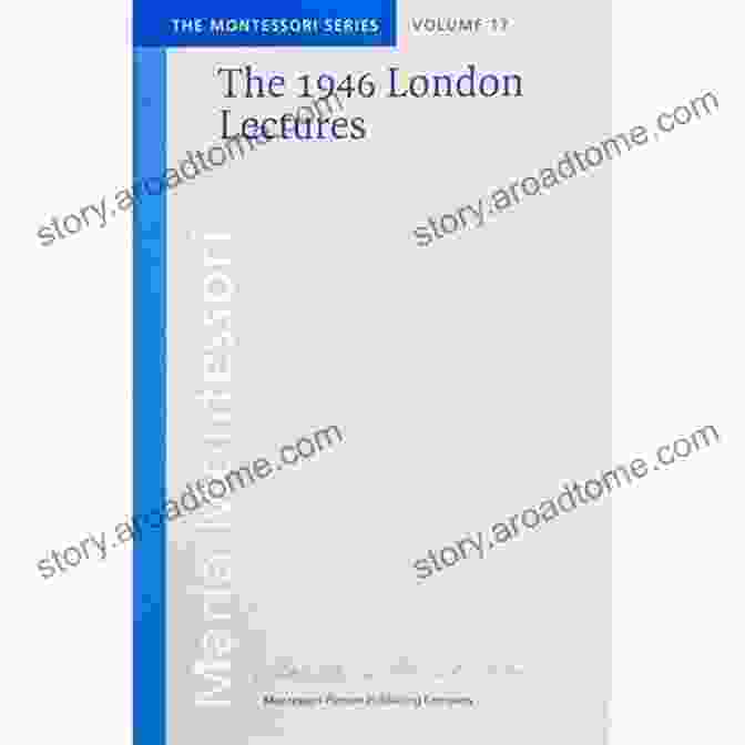 The 1946 London Lectures Book Cover The 1946 London Lectures (Montessori 17)