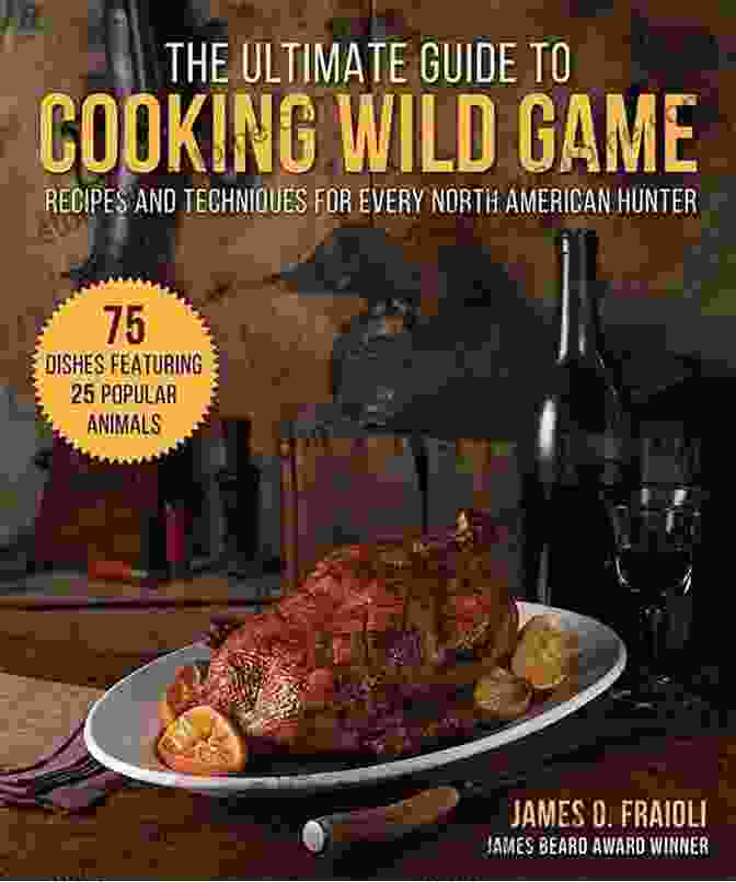 The Art Of Cooking Wild Game Cookbook, Its Cover Adorned With Vibrant Illustrations Of Wild Game The Art Of Cooking Wild Game: Enjoying Food As Fresh As The Land