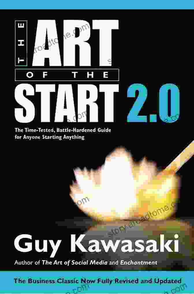 The Art Of The Start Book Cover The Art Of The Start 2 0: The Time Tested Battle Hardened Guide For Anyone Starting Anything