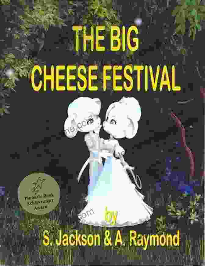 The Big Cheese Festival Jackson: A Celebration Of Mississippi's Finest Cheeses, Featuring A Variety Of Gouda, Cheddar, Brie, And Specialty Cheeses, Accompanied By Live Music And Family Friendly Entertainment THE BIG CHEESE FESTIVAL S Jackson