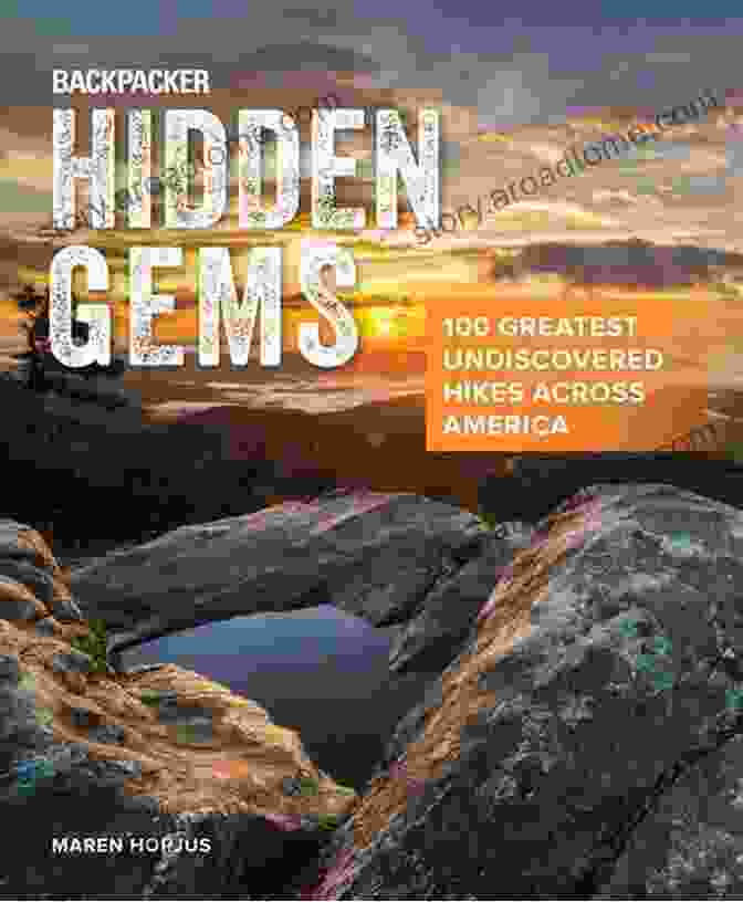 The Cover Of The Book 'Backpacker Hidden Gems: 100 Greatest Undiscovered Hikes Across America' Backpacker Hidden Gems: 100 Greatest Undiscovered Hikes Across America