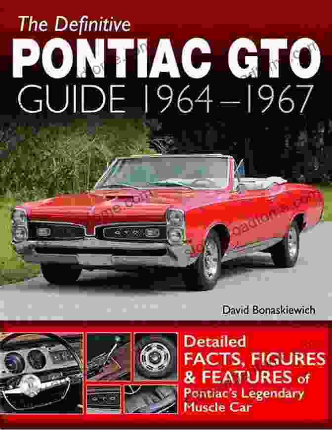 The Definitive Pontiac GTO Guide 1964 1967 Cover The Definitive Pontiac GTO Guide: 1964 1967