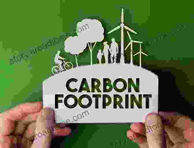 Visualization Of Carbon Footprint Reduction Strategies Living A Green Life: How To Build A Sustainable Home For Family: Green Living