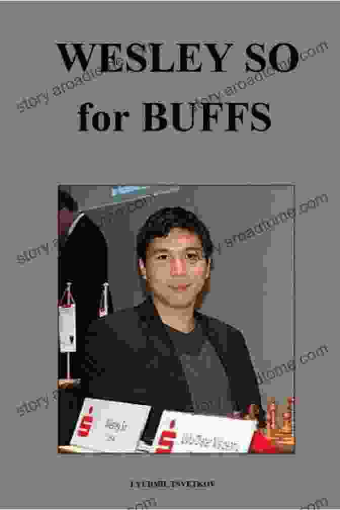 Wesley So For Buffs Book Cover Wesley So For Buffs Lyudmil Tsvetkov