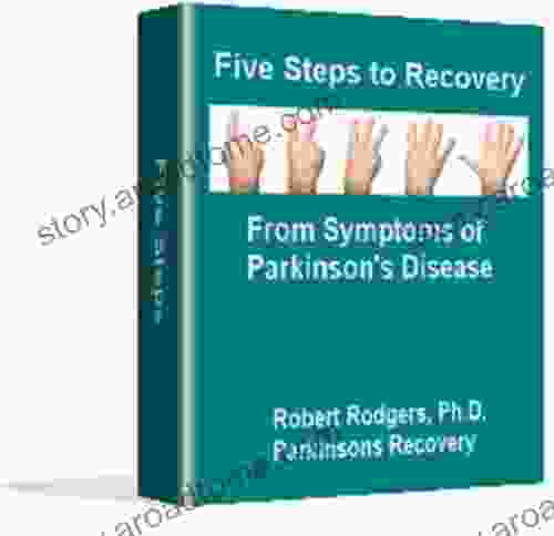 Five Steps to Recovery from Parkinsons Disease