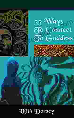 55 Ways To Connect To Goddess