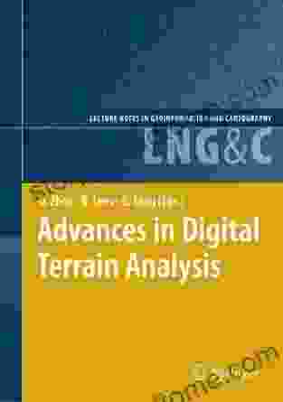 Advances In Digital Terrain Analysis (Lecture Notes In Geoinformation And Cartography)