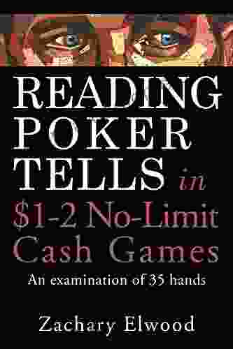 Reading Poker Tells In $1 2 No Limit Cash Games: An Examination Of 35 Hands