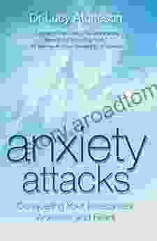 Anxiety Attacks: Conquering Your Insecurities Anxieties And Fears