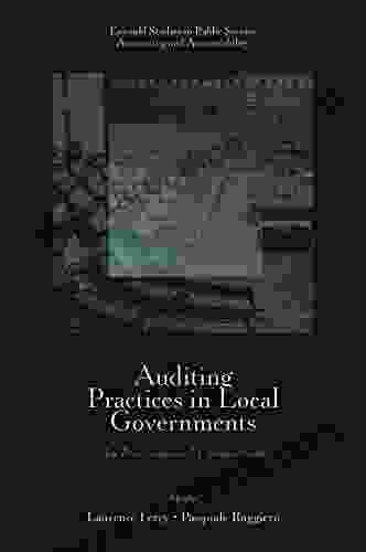 Auditing Practices in Local Governments: An International Comparison (Emerald Studies in Public Service Accounting and Accountability)