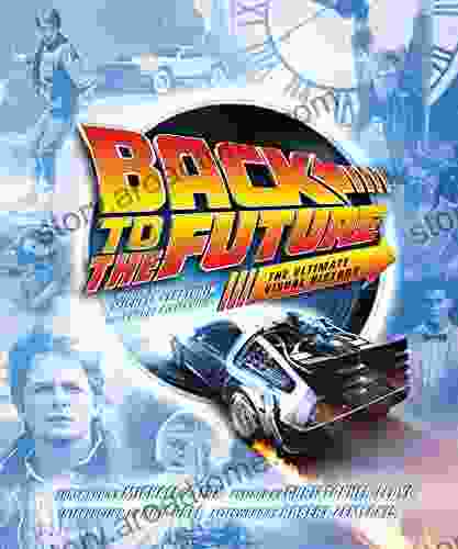 Back To The Future: The Ultimate Visual History